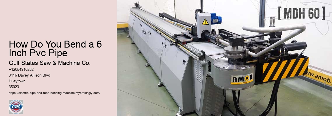 How Do You Bend a 6 Inch Pvc Pipe